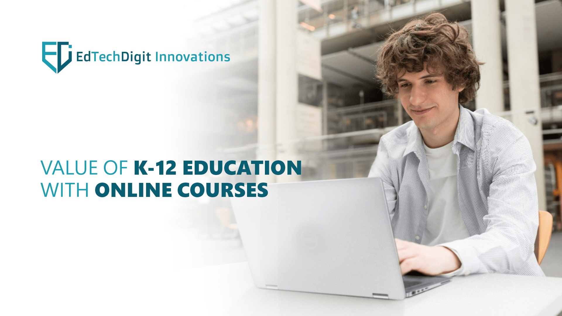 Understanding The Value of K-12 Education with Online Courses and Programs